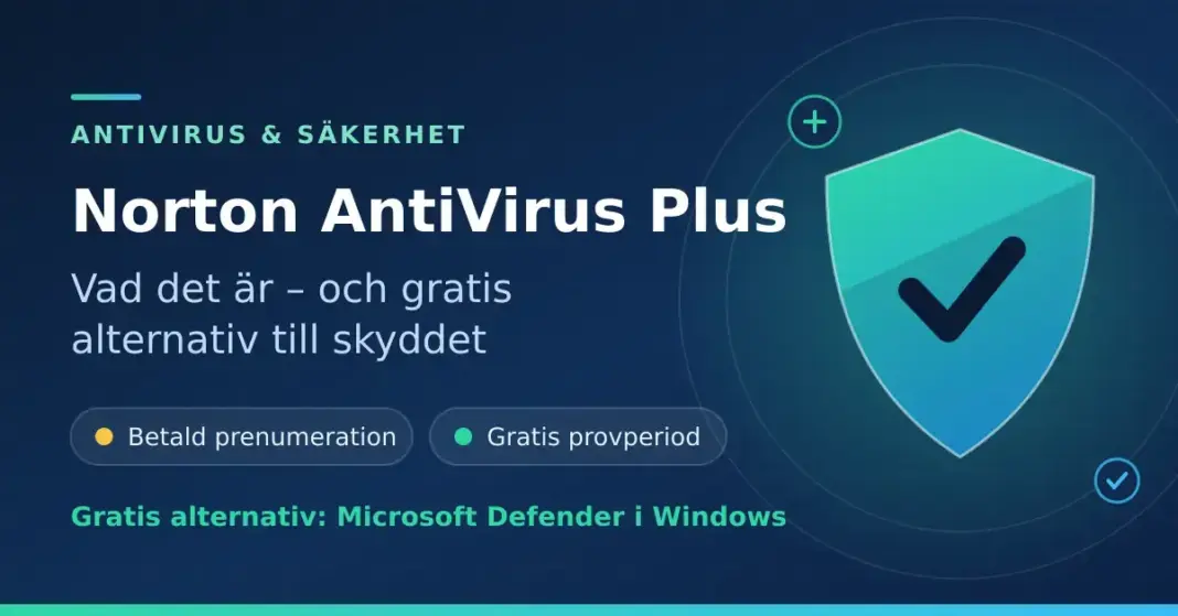 Grafik med en blå sköld och en bock bredvid texten "Norton AntiVirus Plus" samt noteringar om betald prenumeration, gratis provperiod och Microsoft Defender som gratis alternativ.